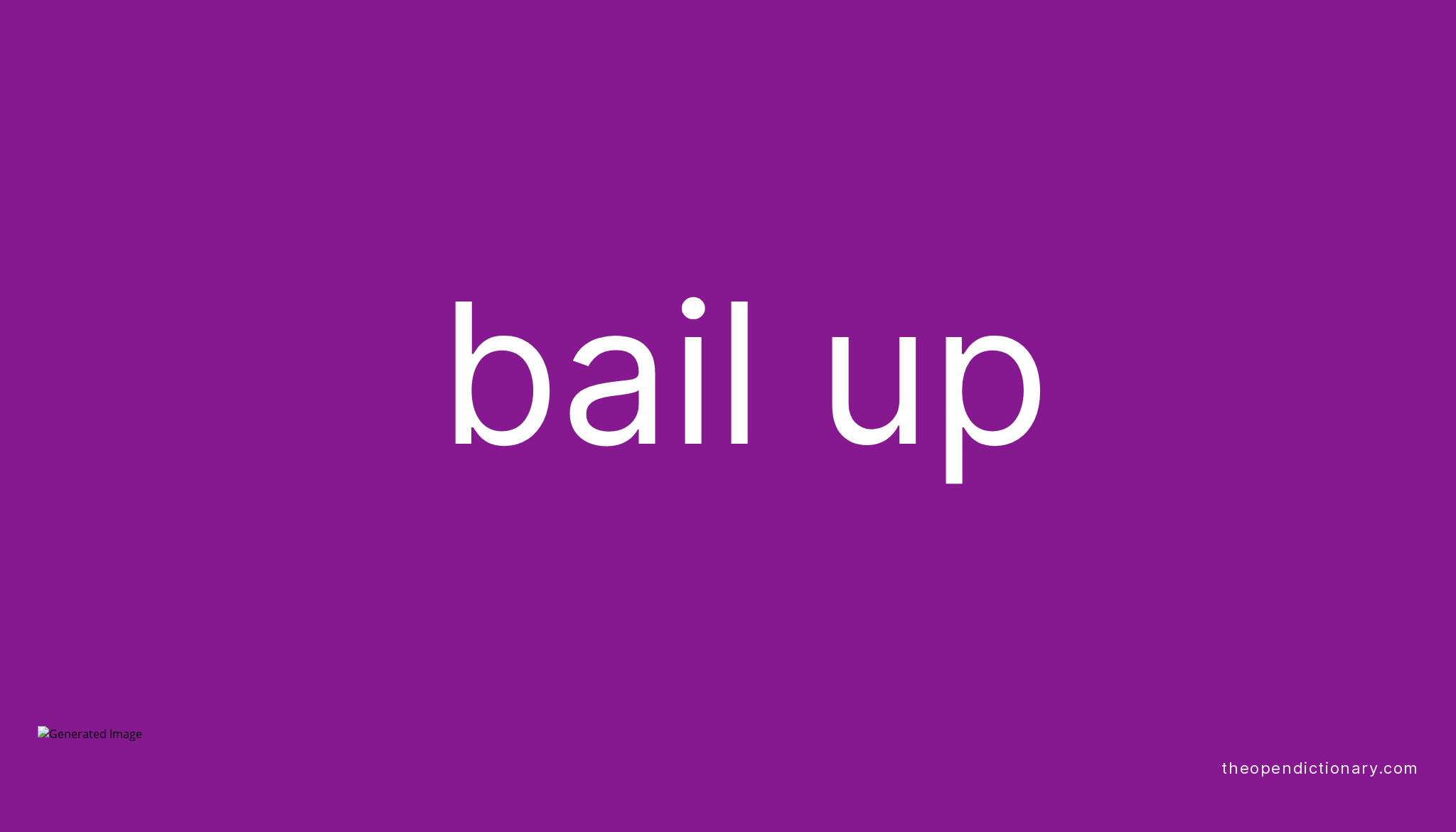 bail-up-phrasal-verb-bail-up-definition-meaning-and-example